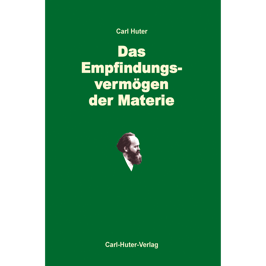 Carl Huter: Das Empfindungsvermögen der Materie