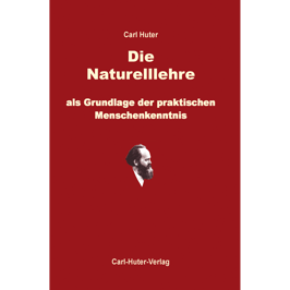 Carl Huter: Die Naturell-Lehre