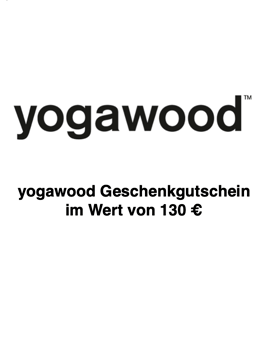 Yogawood-Geschenkgutschein Wert 130 € inkl. 19 % MwSt.