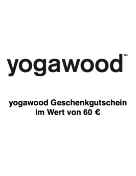 Yogawood-Geschenkgutschein Wert 60 € inkl. 19 % MwSt.