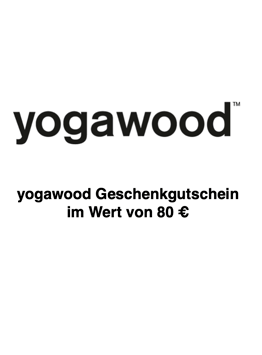 Yogawood-Geschenkgutschein Wert 80 € inkl. 19 % MwSt.