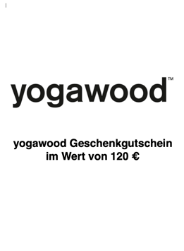 Yogawood-Geschenkgutschein Wert 120 € inkl. 19 % MwSt.