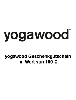 Yogawood-Geschenkgutschein Wert 100 € inkl. 19 % MwSt.