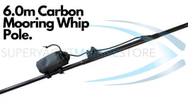 6m Carbon Tender Mooring Whip POLE ONLY