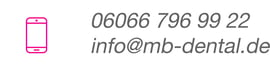 telefon: 06066 7969922, email: info@mb-dental.de