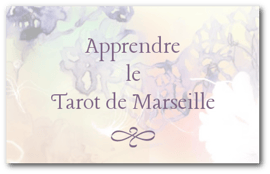 Apprendre le Tarot de Marseille, le Tarot Divinatoire