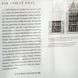 Das alles kam, weil das Haus, das ursprünglich hier gestanden war, im 2. Weltkrieg zerstört worden war und nun ein begnadeter Bäckermeister dieses alte Originalhaus wieder herstellen wollte.