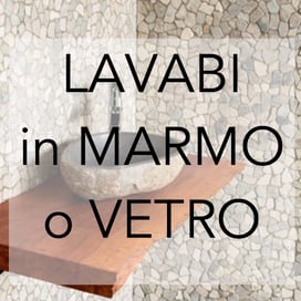 lavabi in pietra lavabi in vetro