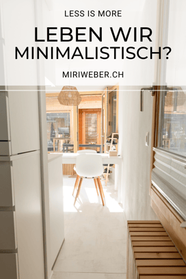 Minimalismus mit Familie, Minimalist Schweiz, Minimalismus Schweiz