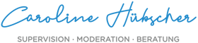 Caroline Hübscher | Supervision • Moderation • Beratung