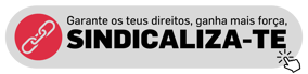 Garante os teus direitos. Sindicaliza-te