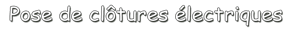 pose clotures electriques var