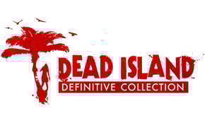 Dead Island Definitive Collection