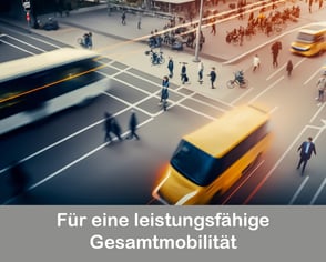 Für ein leistungsfähiges Gesamtverkehrsnetz