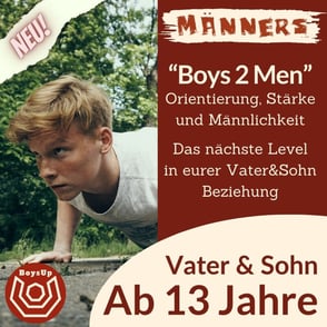 Das Programm für Orientierung, Mut und Männlichkeit für deinen Sohn.