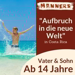 "Aufbruch in der neuen Welt" - eine abenteuerliche Rundreise durch Costa Rica um die Beziehung zwischen Vater und Sohn zu stärken