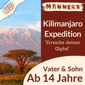 Zusammen mit deinem Sohn auf dem Kilimanjaro! Davon werdet ihr noch lange reden.