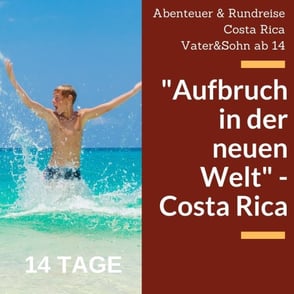 Vater und Sohn Abenteuer in Costa Rica