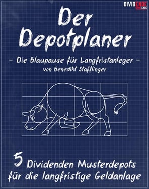 Der Depotplaner, die Blaupause für Langfristanleger, 5 Dividenden Musterdepots für die langfristige Geldanlage, Benedikt Stafflinger, Buchcover