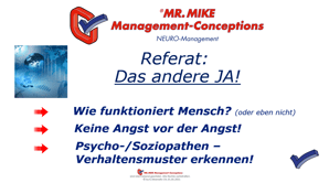 Mr.Mike Management,Neuromanagement,Referate,Angst,Psychopathen,Mr.Mike,Management,