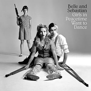 Belle and Sebastian - Girls In Peacetime Want To Dance