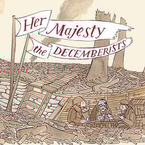 The Decemberists - Her Majesty The Decemberists