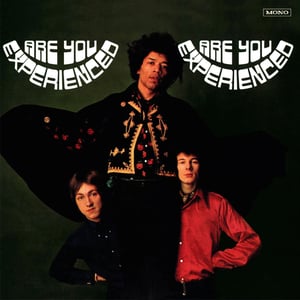 The Jimi Hendrix Experience - Are You Experienced