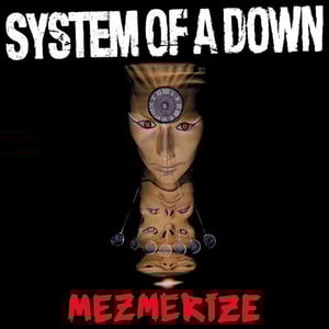 System Of A Down - Mezmerize