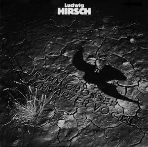 Ludwig Hirsch - Komm, Großer Schwarzer Vogel