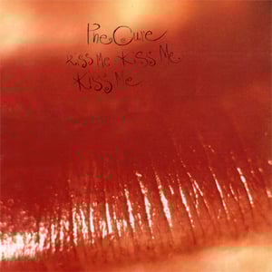The Cure - Kiss Me, Kiss Me, Kiss Me