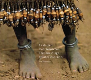 Es stolpern mehr Menschen über ihre Zunge als über ihre Füsse.