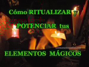 Como RITUALIZAR y ENERGETIZAR nuestros OBJETOS MÁGICOS