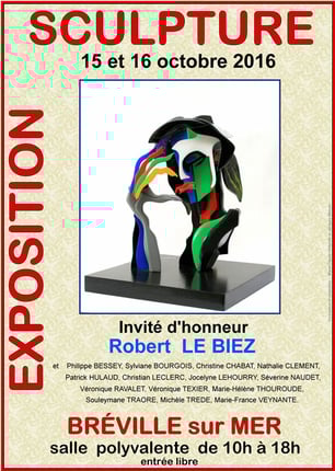 Exposition de sculpture : 15 et 16 octobre 2016 - Salle polyvalente - Bréville-sur-Mer