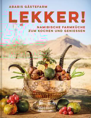 LEKKER! Nambische Farmküche zum Kochen und Genießen