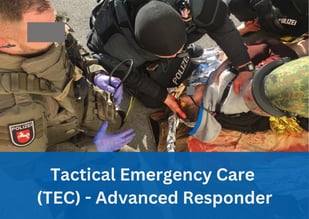 Tactical Emergency Care (TEC) Advanced Responder