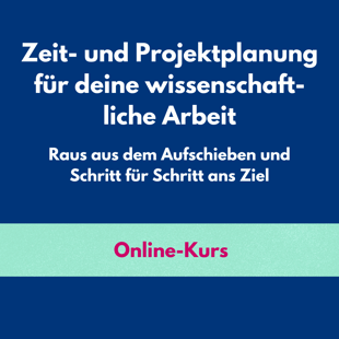 Zeit- und Projektplanung für deine Uni-Arbeit - Online-Kurs