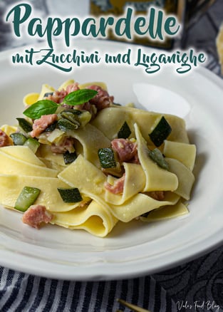 Pappardelle mit Zucchini und Luganighe