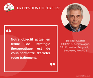 Interview Docteur Gabriel Etienne - Mina Daban - LMC et traitements - Citation de l'expert - Médicaments - Traitements - Recommandations - LMC