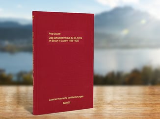 Kloster St. Anna Produkt; Buch Schwesternhaus, Fritz Glauser