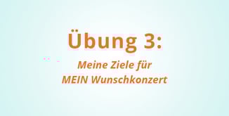 Annette Naumann | Dein Leben - Dein Wunschkonzert - Übung 3