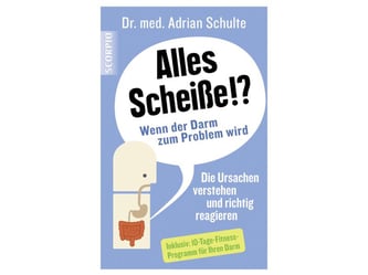 Der Ratgeber bei Darmproblemen: Alles Scheiße!? Die Ursachen verstehen und richtig reagieren. Foto: Scorpio Verlag