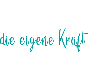 Die eigene Kraft