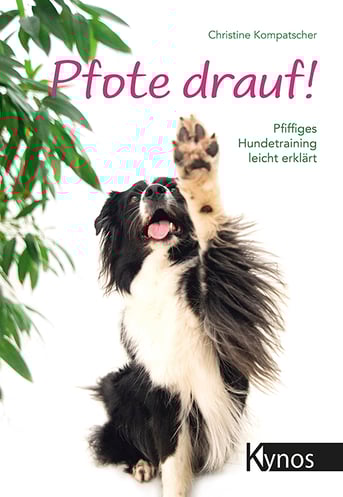 Pfote drauf - Pfiffiges Hundetraining aus dem Kynos Verlag