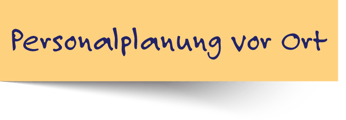 Personalplanung vor Ort