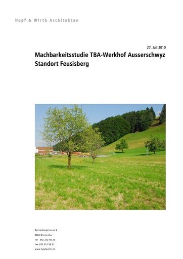 Neubau Werkhof First, Feusisberg Baudepartement Kanton Schwyz Machbarkeitsstudie mit Kostenschätzung und Wettbewerbsvorbereitung, Hopf & Wirth Architekten Winterthur