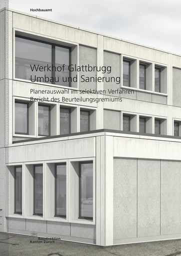 Erweiterung und Sanierung Werkhof Glattbrugg Baudirektion Kanton Zürich Machbarkeitsstudie mit Kostenschätzung und Wettbewerbsvorbereitung, Vorprüfung und Begleitung, Hopf & Wirth Architektenk Winterthur