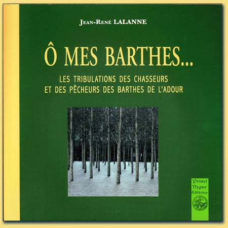 jean rené Lalanne, orthe landes peyrehorade aquitaine sorde hastingues cagnotte gave adour saumon chasse, pêche, écrivain