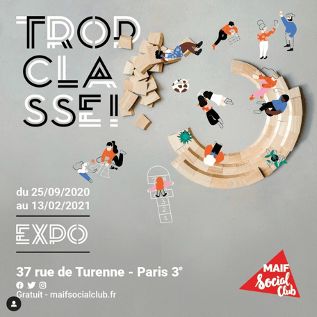 Exposition Trop classe !, MAIF Social Club, 2020-21