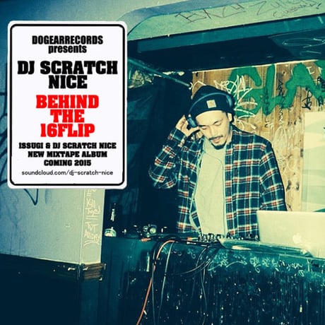 DJ SCRATCH NICE - BEHIND THE 16FLIP