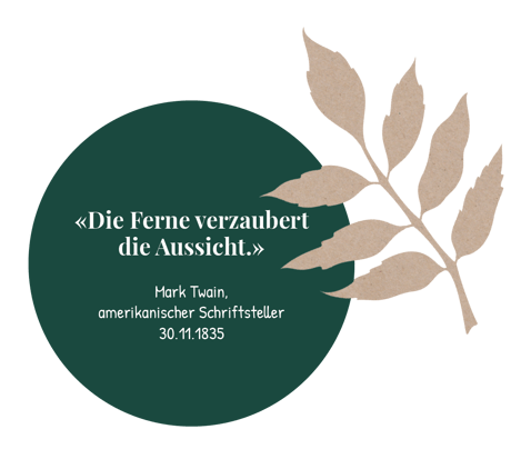 Die Ferne verzaubert die Aussicht. Mark Twain. Spirituelles Zitat passend zum Eschenbaum.